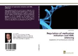 Regulation of replication initiation and HML silencing di Jan M. Weber edito da Südwestdeutscher Verlag für Hochschulschriften AG  Co. KG