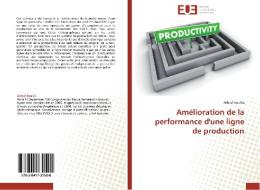 Amélioration de la performance d'une ligne de production di Achraf Boulila edito da Editions universitaires europeennes EUE
