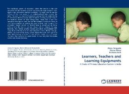 Learners, Teachers and Learning Equipments di Atanu Sengupta, Manas Ghose, Krishanu Nath edito da LAP Lambert Acad. Publ.