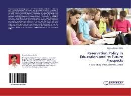 Reservation Policy in Education and its Future Prospects di Raghaw Raman Sinha edito da LAP Lambert Academic Publishing