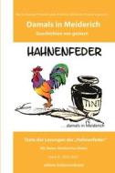 Damals In Meiderich Geschichten Von Gestern Band 3 di Schreibwerkstatt Hahnenfeder edito da Transmedia Publishing