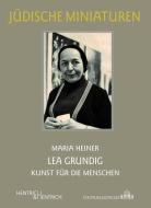 Lea Grundig di Maria Heiner edito da Hentrich & Hentrich