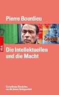 Die Intellektuellen und die Macht di Pierre Bourdieu edito da Vsa Verlag