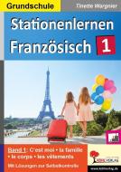 Stationenlernen Französisch / Band 1 di Tinette Wargnier edito da Kohl Verlag