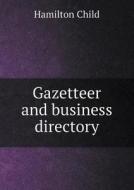 Gazetteer And Business Directory di Child Hamilton edito da Book On Demand Ltd.