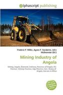 Mining Industry Of Angola di #Miller,  Frederic P. Vandome,  Agnes F. Mcbrewster,  John edito da Vdm Publishing House
