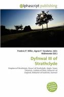 Dyfnwal Iii Of Strathclyde edito da Vdm Publishing House