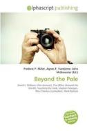 Beyond The Pole edito da Alphascript Publishing