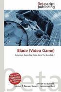 Blade (Video Game) edito da Betascript Publishing