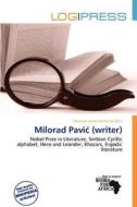 Milorad Pavi (writer) edito da Log Press