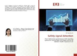 Safety signal detection di Thi Thuy Kieu Vo edito da Editions universitaires europeennes EUE