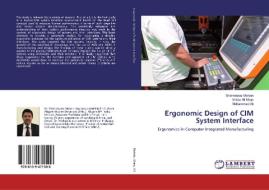 Ergonomic Design of CIM System Interface di Shahnawaz Mohsin, Imtiaz Ali Khan, Mohammed Ali edito da LAP Lambert Academic Publishing