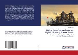 Nickel base Superalloys for High Efficiency Power Plant di Ram Krishna edito da LAP LAMBERT Academic Publishing