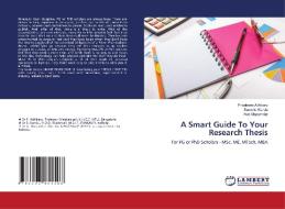 A Smart Guide To Your Research Thesis di Priyabrata Adhikary, Susmita Kundu, Asis Mazumdar edito da LAP LAMBERT Academic Publishing