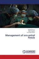 Management of oro-antral fistula di Sadaf Rahman, Mohd Tajuddin, Vonchibeni Kithan edito da LAP LAMBERT Academic Publishing