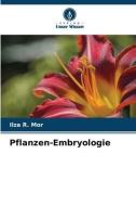 Pflanzen-Embryologie di Ilza R. Mor edito da Verlag Unser Wissen