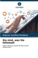 Sie sind, was Sie followed! di Natacha Camillieri-Randazzo edito da Verlag Unser Wissen