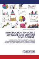 INTRODUCTION TO MOBILE SOFTWARE AND CONTENT DEVELOPMENT di Michael Adelani Adewusi edito da LAP LAMBERT Academic Publishing