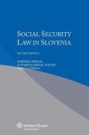 Social Security Law In Slovenia 2e di Barbara Kresal, Katarina Kresal Soltes, Grega Strban edito da Kluwer Law International