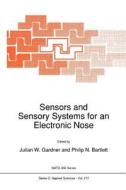 Sensors and Sensory Systems for an Electronic Nose edito da Springer Netherlands