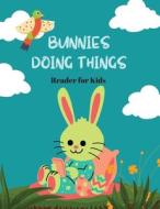 Bunnies Doing Things di Zeus Rajah Publishing edito da Independently Published