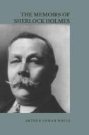 The Memoirs of Sherlock Holmes: (Cambridge BOLD LIBRARY) di Arthur Conan Doyle edito da UNICORN PUB GROUP