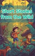 Short Stories from the Wild di Nicole Hargraves edito da Blurb