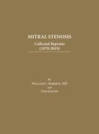 Mitral Stenosis: Collected Reprints (1970-2019) di William C. Roberts edito da BAYLOR UNIV MEDICAL CTR