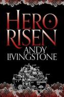 Hero Risen di Andy Livingstone edito da HarperCollins Publishers