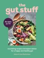 The Gut Stuff di Lisa Macfarlane, Alana Macfarlane edito da HarperCollins Publishers