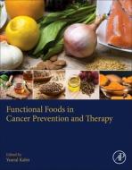 Functional Foods in Cancer Prevention and Therapy di Yearul Kabir edito da ACADEMIC PR INC