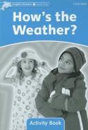 Dolphin Readers Level 1: How's the Weather? Activity Book di Craig Wright edito da OUP Oxford
