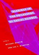 Readings in the Philosophy of Social Science di Michael Martin edito da MIT Press