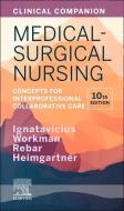 Clinical Companion For Medical-surgical Nursing di Ignatavicius, Workman, Rebar, Heimgartner edito da Elsevier Health Sciences