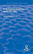 Forty Years an Advertising Agent di George Presbury Rowell edito da Taylor & Francis Ltd
