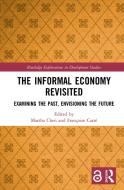 The Informal Economy Revisited Ope edito da Taylor & Francis