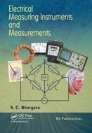 Electrical Measuring Instruments and Measurements di S. C. Bhargava edito da CRC Press