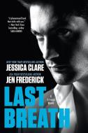 Last Breath di Jessica Clare, Jen Frederick edito da BERKLEY MASS MARKET