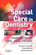 Special Needs Dentistry di Scully edito da Elsevier Health Sciences