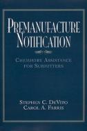 Premanufacture Notification di Stephen C. DeVito edito da Wiley-Blackwell