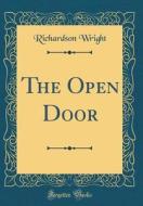 The Open Door (Classic Reprint) di Richardson Wright edito da Forgotten Books