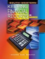 Keeping Financial Records for Business di Robert A. Schultheis, Daniel H. Passalacqua, Burton S. Kaliski edito da Cengage Learning, Inc