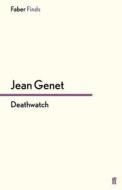 Deathwatch di Jean Genet edito da Faber & Faber