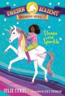 Unicorn Academy Treasure Hunt #4: Sienna and Sparkle di Julie Sykes edito da RANDOM HOUSE
