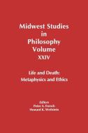 Midwest Studies in Philosophy, Life and Death di Howard Wettstein, French, Wettstein edito da John Wiley & Sons