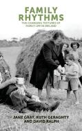 Family rhythms di Jane Gray, Ruth Geraghty, David Ralph edito da Manchester University Press