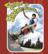 Shred It Skateboarding di Jaime Winters edito da CRABTREE PUB