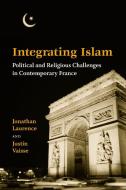 Integrating Islam di Justin Vaisse edito da Brookings Institution