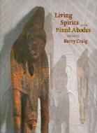 Living Spirits with Fixed Abodes di Barry edito da University of Hawai'i Press