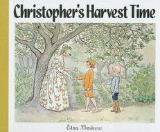 Christopher\'s Harvest Time di Elsa Beskow edito da Floris Books